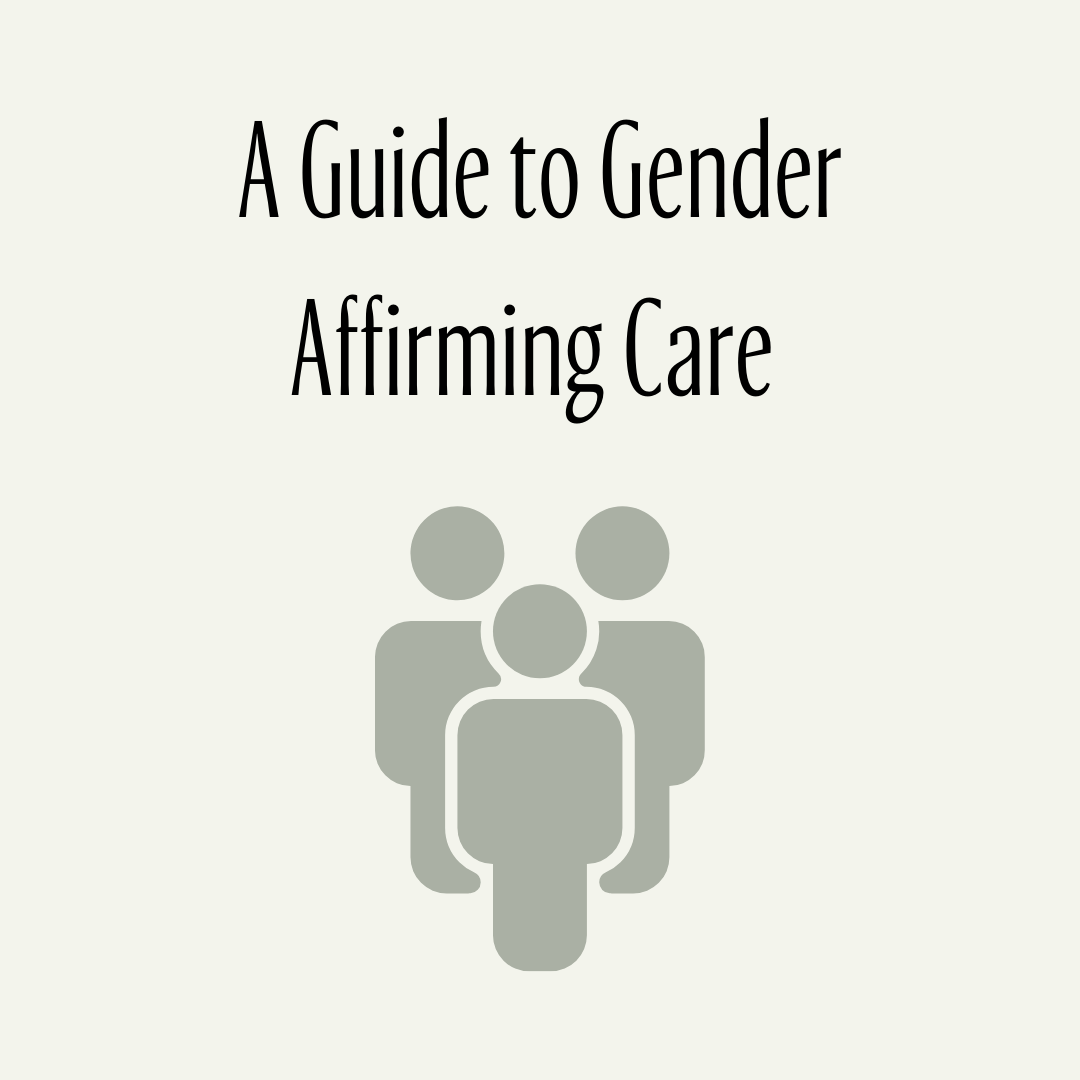 Gender Affirming Care Guide – Monthly