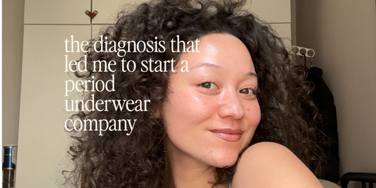 the diagnosis that led me to start a period underwear company